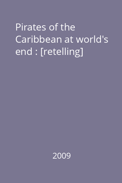Pirates of the Caribbean at world's end : [retelling]