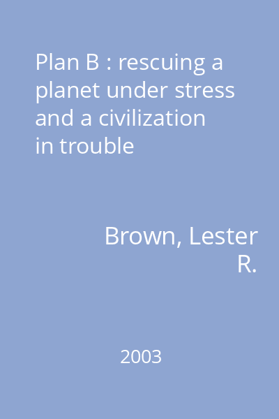 Plan B : rescuing a planet under stress and a civilization in trouble