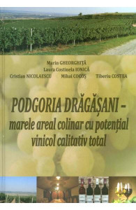 Podgoria Drăgăşani : marele areal colinar cu potenţial vinicol calitativ total