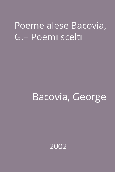 Poeme alese Bacovia, G.= Poemi scelti