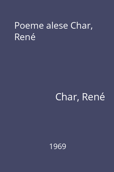 Poeme alese Char, René