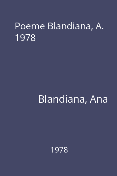 Poeme Blandiana, A. 1978