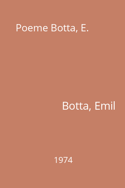 Poeme Botta, E.