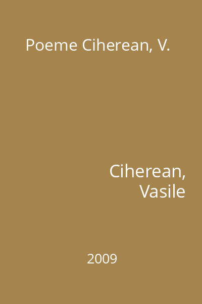 Poeme Ciherean, V.