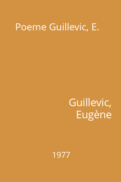 Poeme Guillevic, E.