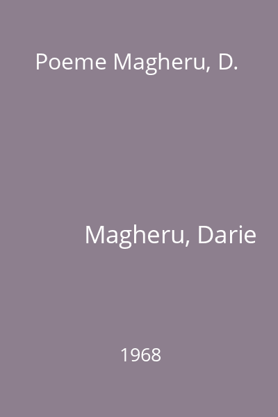 Poeme Magheru, D.