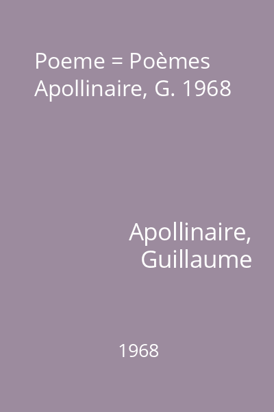 Poeme = Poèmes Apollinaire, G. 1968