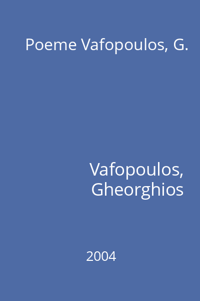 Poeme Vafopoulos, G.