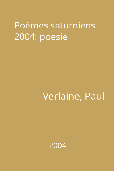 Poèmes saturniens 2004: poesie