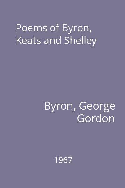 Poems of Byron, Keats and Shelley