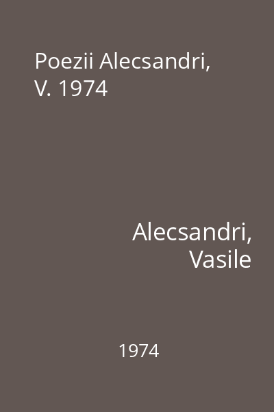 Poezii Alecsandri, V. 1974
