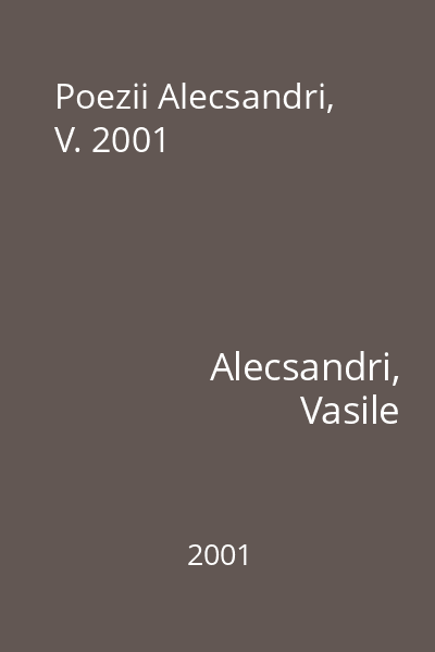 Poezii Alecsandri, V. 2001
