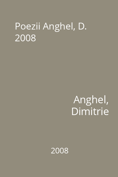 Poezii Anghel, D. 2008