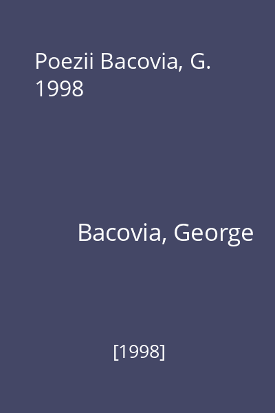 Poezii Bacovia, G. 1998