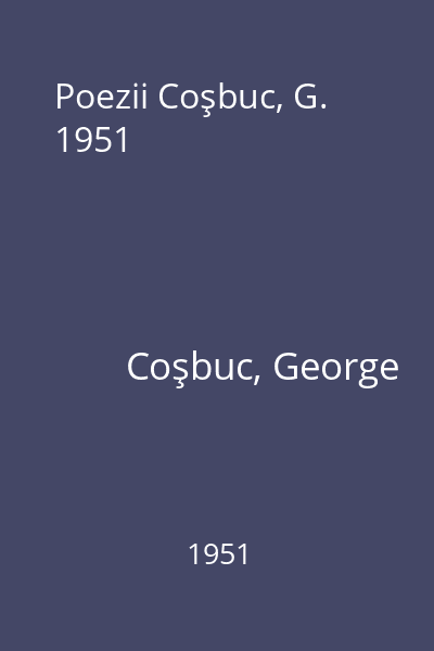 Poezii Coşbuc, G. 1951