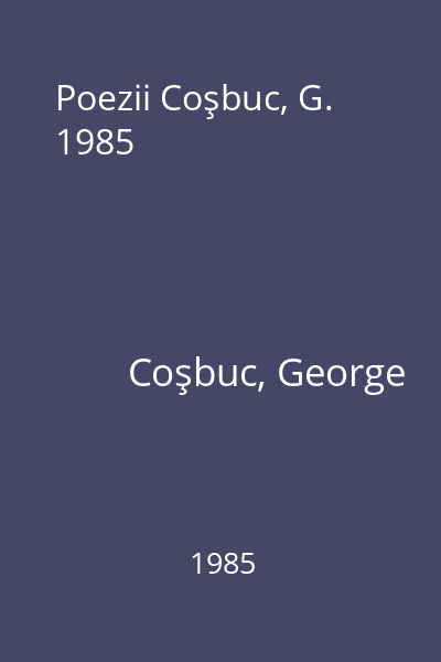 Poezii Coşbuc, G. 1985