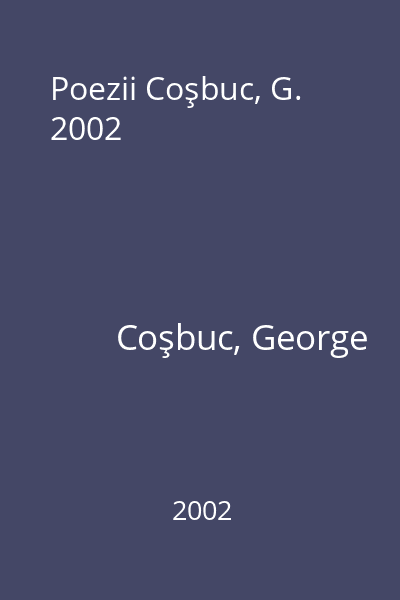 Poezii Coşbuc, G. 2002