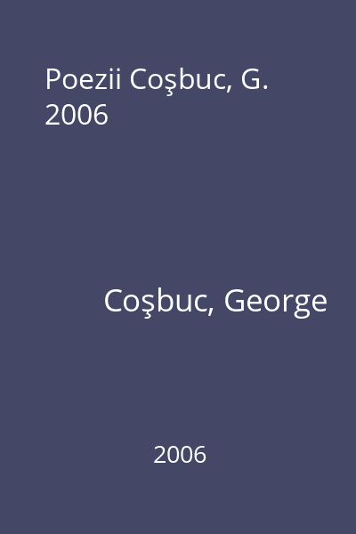Poezii Coşbuc, G. 2006