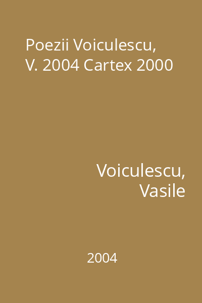 Poezii Voiculescu, V. 2004 Cartex 2000