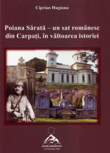 Poiana Sărată : un sat românesc din Carpaţi, în vâltoarea istoriei