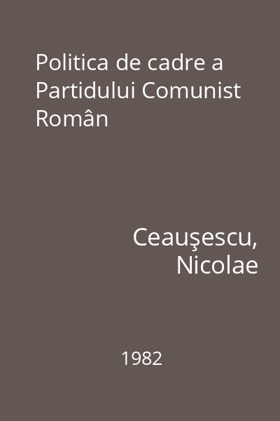 Politica de cadre a Partidului Comunist Român