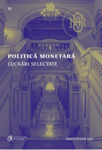 Politică monetară : lucrări selectate