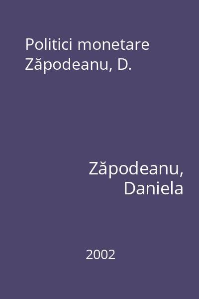 Politici monetare Zăpodeanu, D.