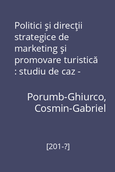 Politici şi direcţii strategice de marketing şi promovare turistică : studiu de caz - hotelul City Plaza din Cluj-Napoca