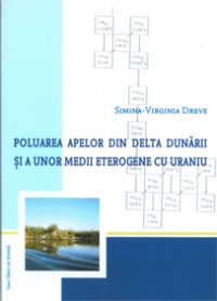 Poluarea apelor din Delta Dunării şi a unor medii eterogene cu uraniu