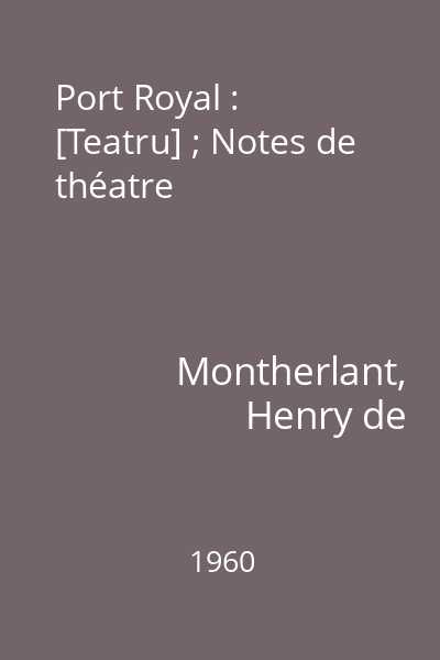 Port Royal : [Teatru] ; Notes de théatre
