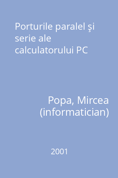 Porturile paralel şi serie ale calculatorului PC