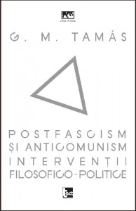 Postfascism și anticomunism : intervenții filosofico-politice