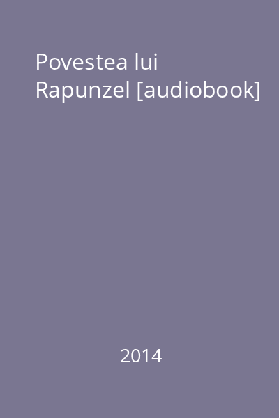 Povestea lui Rapunzel [audiobook]