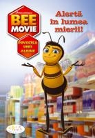 Povestea unei albine : Alertă în lumea mierii!