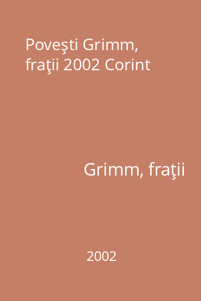 Poveşti Grimm, fraţii 2002 Corint