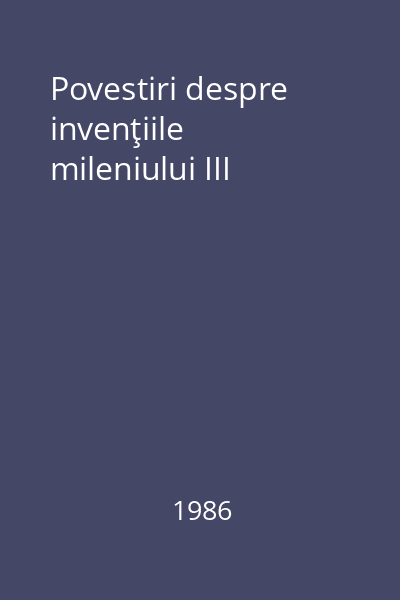 Povestiri despre invenţiile mileniului III