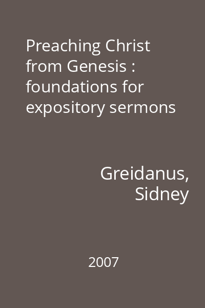 Preaching Christ from Genesis : foundations for expository sermons
