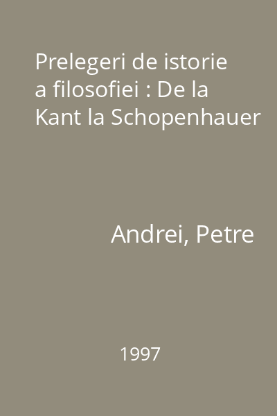 Prelegeri de istorie a filosofiei : De la Kant la Schopenhauer