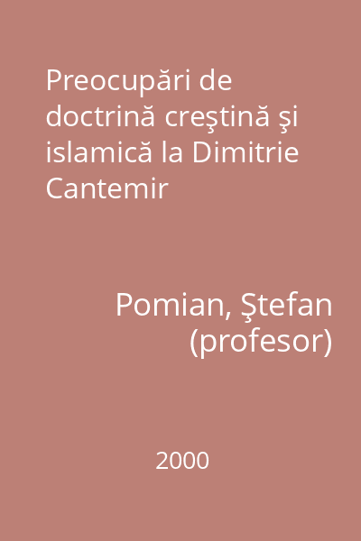 Preocupări de doctrină creştină şi islamică la Dimitrie Cantemir