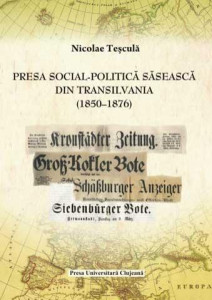 Presa social-politică săsească din Transilvania : (1850-1876)