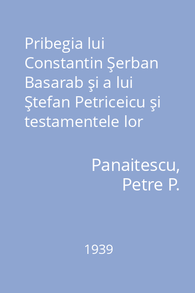 Pribegia lui Constantin Şerban Basarab şi a lui Ştefan Petriceicu şi testamentele lor
