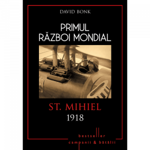 Primul Război Mondial [Vol. 10] : St. Mihiel