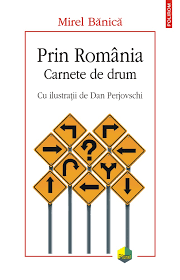 Prin România : carnete de drum