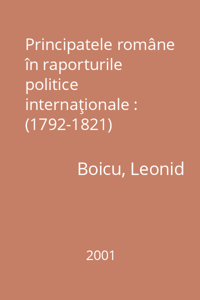 Principatele române în raporturile politice internaţionale : (1792-1821)
