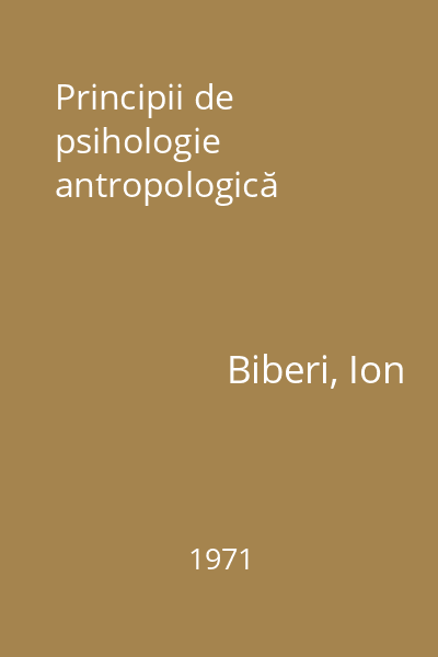 Principii de psihologie antropologică