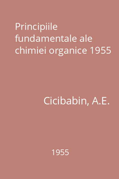 Principiile fundamentale ale chimiei organice 1955