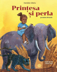 Prinţesa şi perla : poveste africană