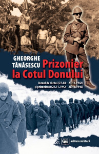 Prizonier la Cotul Donului : jurnal de război (27.08 - 23.11.1942) şi prizonierat (24.11.1942-20.11.1946)