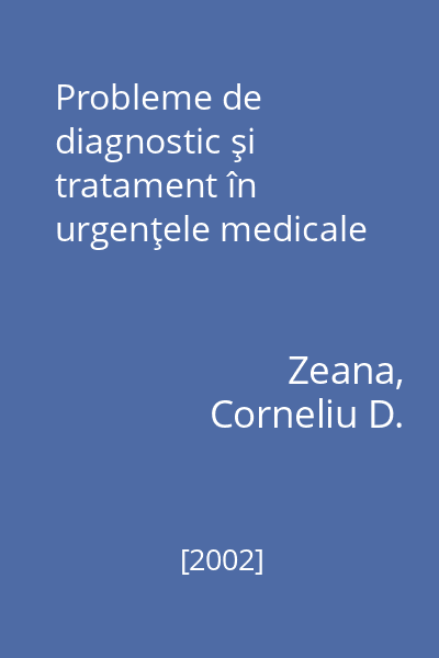 Probleme de diagnostic şi tratament în urgenţele medicale