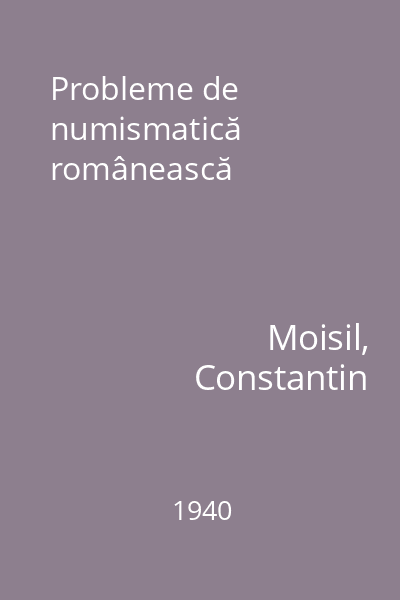 Probleme de numismatică românească